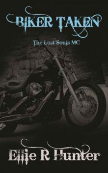 Biker Taken (The Lost Souls MC Series Book 6)