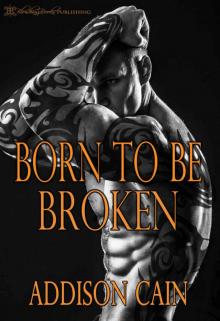 Born to be Broken (Alpha's Claim Book 2)