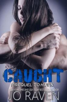 Caught (Prequel to Hawk) (Sex and Bullets)