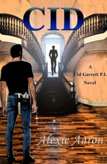 Cid (Cid Garrett P.I. Book 1)