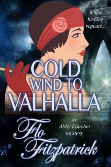 Cold Wind to Valhalla (Abby Fouchet Mysteries Book 3)