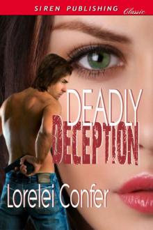 Confer, Lorelei - Deadly Deception (Siren Publishing Classic)