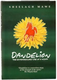 Dandelion: The Extraordinary Life of a Misfit