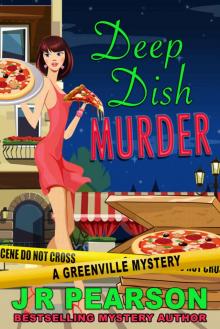 Deep Dish Murder (A Greenville Mystery)