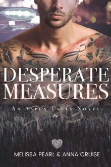 Desperate Measures (An Aspen Falls Novel)