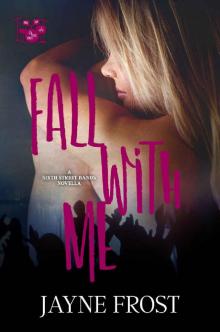 Fall with Me (Sixth Street Bands Book 2)