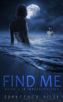 Find Me (Immersed Book 1)