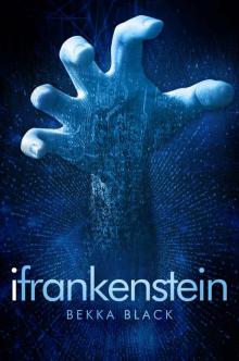 iFrankenstein (sequel to iDrakula) (iMonsters Book 2)