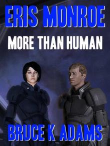 Ilox Saga 1: Eris Monroe: More Than Human