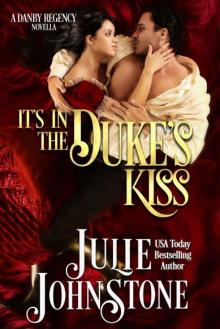 It's In The Duke's Kiss: A Danby Regency Novella