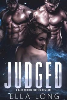 Judged: A Dark Sci-Fi Romance (Alien Captured Mates Book 1)