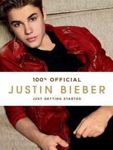 Justin Bieber: Just Getting Started (100% Official)