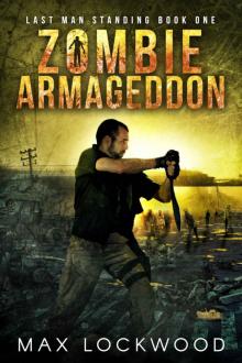 Last Man Standing (Book 1): Zombie Armageddon