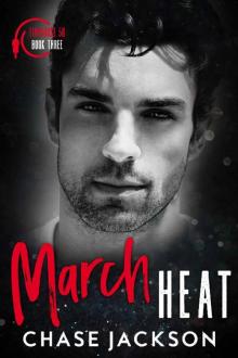 March Heat: A Firefighter Enemies to Lovers Romance