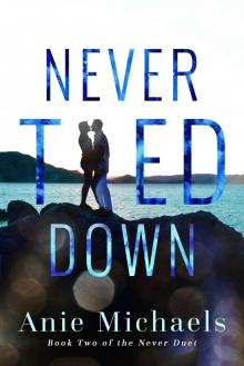 Never Tied Down (The Never Duet Book 2)