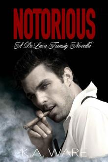 Notorious: A DeLuca Family Novella (The DeLuca Family)