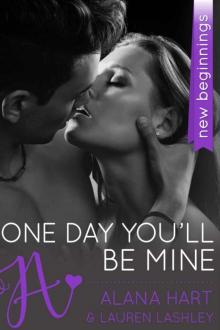 One Day You'll Be Mine: Steamy Contemporary Military Romance