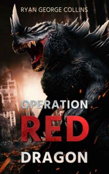 Operation Red Dragon: The Daikaiju Wars: Part One