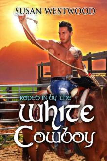 Roped In By The White Cowboy (BWWM Romance)