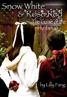 Snow White and Rose Red- The Curse of the Huntsman