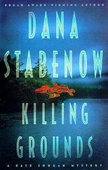 Stabenow, Dana - Shugak 08 - Killing Grounds