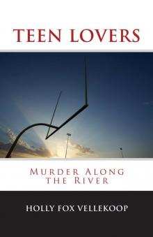 TEEN LOVERS: Murder Along the River