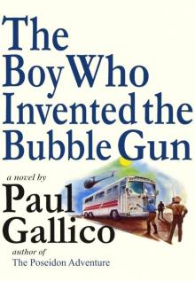 The Boy Who Invented the Bubble Gun