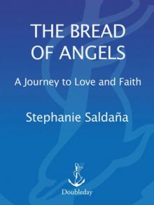 The Bread of Angels: A Journey to Love and Faith