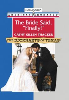 The Bride Said, Finally! (The Lockharts of Texas)