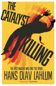 The Catalyst Killing (K2 and Patricia series Book 3)