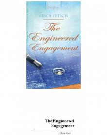 The Engineered Engagement