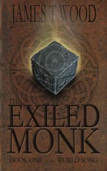 The Exiled Monk (The World Song Book 1)