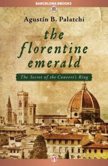 The Florentine Emerald: The Secret of the Convert's Ring