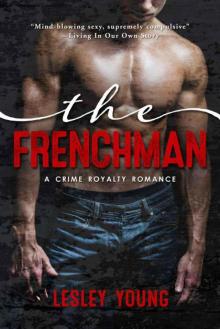 The Frenchman (Crime Royalty Romance Book 1)