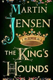 The King's Hounds (The King's Hounds series Book 1)