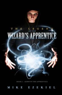 The Legend Of The Wizard's Apprentice (Book 1)