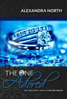 The One Adored (The One Trilogy Book 3)