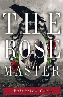 The Rose Master