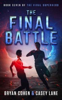 The Viral Superhero Series (Book 7): The Final Battle