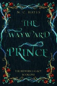 The Wayward Prince (The Redfern Legacy Book 1)