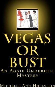 Vegas or Bust: An Aggie Underhill Mystery