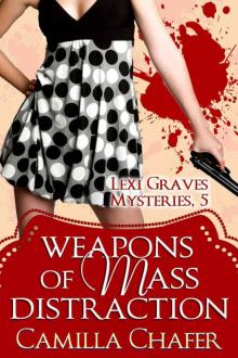 Weapons of Mass Distraction (Lexi Graves Mysteries)