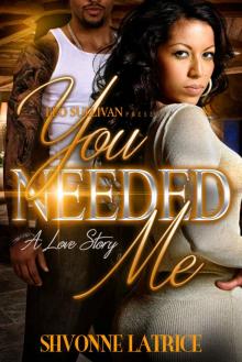 You Needed Me: A Love Story