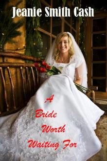 A Bride Worth Waiting For