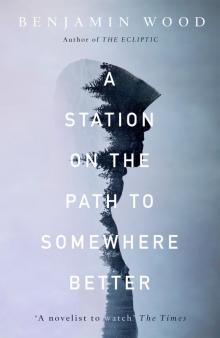 A Station on the Path to Somewhere Better