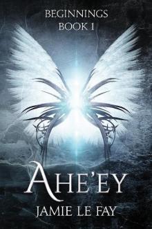 Ahe'ey - 1 Beginnings