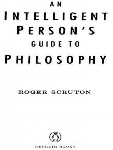 An Intelligent Person's Guide to Philosophy