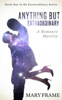 Anything But Extraordinary (Extraordinary Series Book 1)