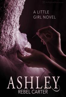 Ashley: Little Girl - Book Two