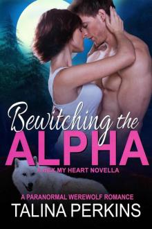 Bewitching The Alpha (Hex My Heart, #3)